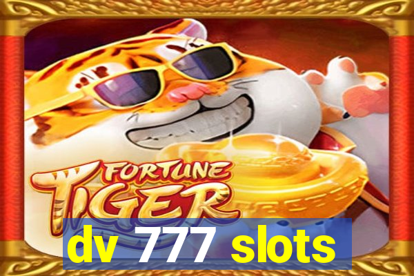 dv 777 slots